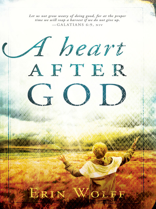 Title details for A Heart After God by Erin Wolff - Available